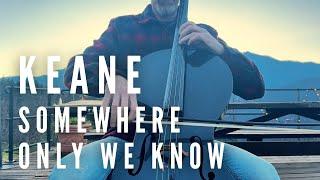 KEANE - Somewhere Only We Know for CELLO and PIANO (COVER)