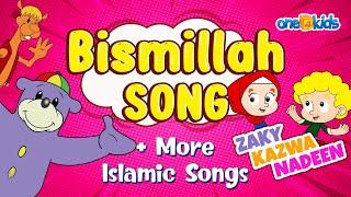 Bismillah Song + more Islamic Songs - Zaky, Kazwa, Nadeen