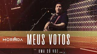 MEUS VOTOS / DIA E NOITE | MORADA (AO VIVO)