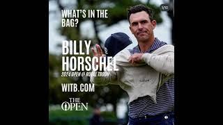 Billy Horschel WITB - What's In The Bag? The Open Championship at Royal Troon (July, 2024)