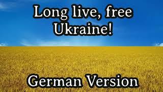 Karl & @Gesche1871  - Хай живе, вільна Україна / Long live, free Ukraine! [German Version]