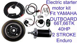 Adding a starter motor to an outboard motor YAMAHA OUTBOARD E40X 40HP 2 STROKE Enduro 66T,66TK