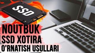 NOUTBUKKA SSD O'RNATISH USULLARI // NOUTBUK SSD XOTIRA O'RNARISH