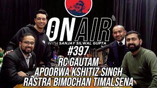 On Air With Sanjay #397 - Apoorwa Kshitiz Singh and Lawyers