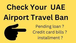 How to check UAE Airport Ban from your passport