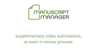 Supplementary video submission in Manuscript Manager