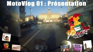  Présentation Valootre!  MotoVlog 1