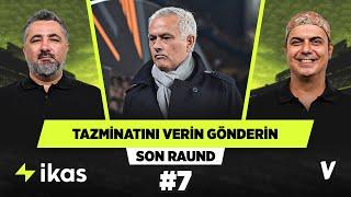 Fenerbahçe Mourinho ile hiçbir şekilde başarılı olamaz | Serdar Ali Çelikler, Ali Ece | Son Raund #7