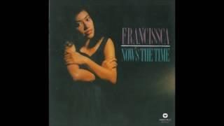 Francissca Peter - Now's The Time