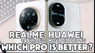 Realme 14 Pro vs Huawei Nova 13 Pro | Which Pro is better?