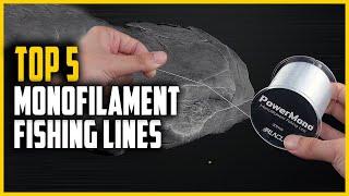 Top 5 Best Monofilament Fishing Lines in 2024