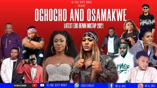 OGHOGHO AND OSAMAKWE LATEST BENIN EDO NIGERIA MIX 2021 FT DJ CRUZ, OLETIN SANDOKAN DON CLIFF, DON VS