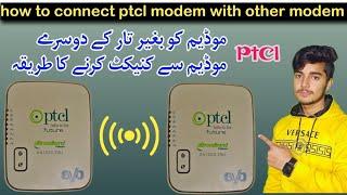 how to connect PTCL modem with other modem | wireless repeating in PTCL modem