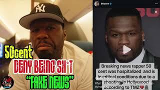 50cent DENY and RESPOND To ALLEGEDLY Being $H*T and Critically Injured Calling TMZ Reports FAKE NEWS