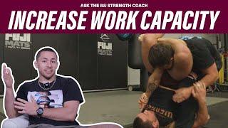 How To Build Work Capacity For BJJ & Wrestling | Ask The BJJ Strength Coach