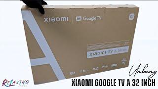 Xiaomi Google TV A 32 inch Unboxing L32M8 P2SEA