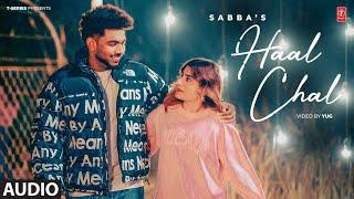 HAAL CHAAL (Full Audio) | SABBA | Latest Punjabi Songs 2024 | T-Series