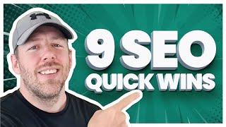 9 SEO Quick Wins - Get Results Fast