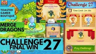 Merge Dragons Challenge 27 Final Win 1m24s • 3rd Win 