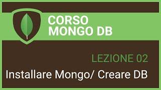 MongoDB Tutorial Italiano 02 - Installazione Mongo e Creazione DB