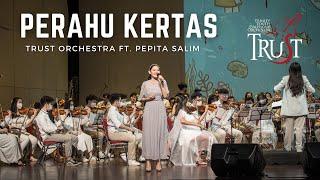 Perahu Kertas | TRUST (Trinity Youth Symphony Orchestra) feat. Pepita Salim