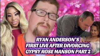 RYAN’S FIRST LIVE AFTER THE DIVORCE PART 2 #gypsyroseblanchardcase #paninipressed