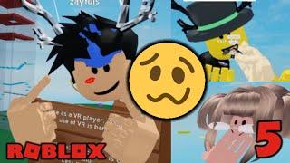 Roblox VR FUNNIEST MOMENTS 5 + I WAS BANNED??!! 