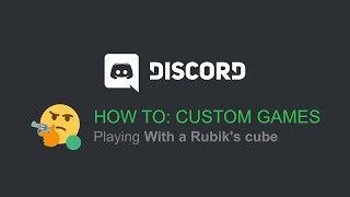 How To: Play Custom/Fake Games (Discord \\ Full Guide)