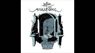 Djinn and Miskatonic: Paleo EP