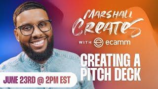 Marshall Creates a Pitch Deck