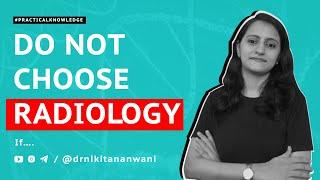Pros & Cons of choosing Radiology as Career | Medical PG Counselling | Dr. Nikita Nanwani
