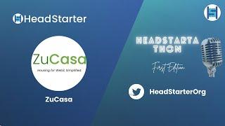 HeadStartaThon 1st Edition: Featuring ZuCasa & the Future of Accommodations!