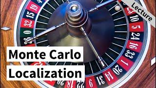 Particle Filter and Monte Carlo Localization (Cyrill Stachniss)