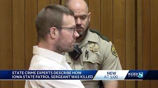 State crime experts describe how Iowa State Patrol Sergeant was killed in third day of Michael La...