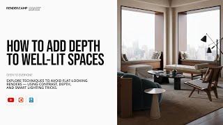 From Flat to Fabulous: Depth Tricks in 3Ds Max + Corona | Interior Rendering for Beginners