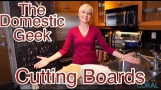 The Domestic Geek: Choosing & Cleaning Your Cutting Boards