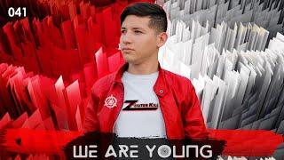 We Are Young Radio - Episode #041 by Zouter Kill