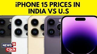 iPhone 15 Price Comparison | Should You Buy The Latest iPhone From India, US Or Dubai? | N18V