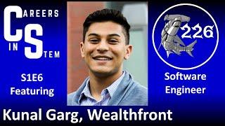 Careers in STEM (S1E6) ft. Kunal Garg, Software Engineer at Wealthfront