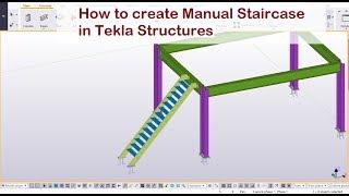 How to create Manual Staircase in Tekla Structures