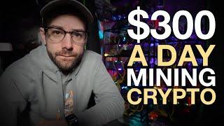 Making $300 A Day Mining Crypto at Home