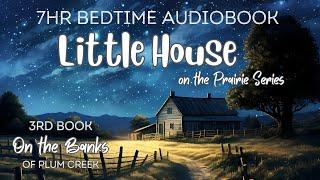 Fall Asleep To 7hr Full-length Audiobook On The Banks Of Plum Creek / Bedtime Audiobook 