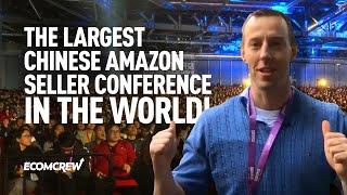 I Attended the Largest Chinese Amazon Seller Conference in the World