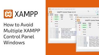 How to Avoid Multiple XAMPP Windows