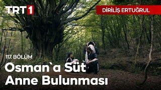 Diriliş Ertuğrul 117. Bölüm - Osman'a Süt Anne Bulunması