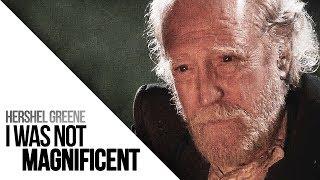 (TWD) Hershel Greene || I Was Not Magnificent