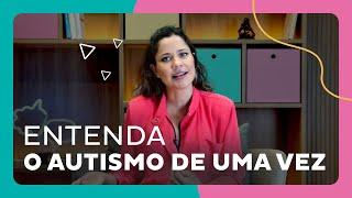 O QUE É AUTISMO? | Entenda o BÁSICO com a explicação de Mayra Gaiato