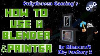 Minecraft - Sky Factory 5 - How to Make and Use the Blender and Printer