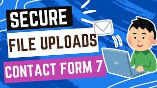 Setting Up Contact Form 7 to Handle File Attachment Securely