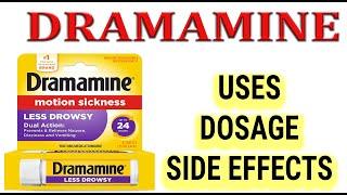 DRAMAMINE (Dimenhydrinate)  Uses, Dosage, Side Effects, Comments